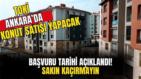 Tok Ankara Da Taksitle Konut Sat Yapacak Ba Vuru Tarihini Sak N