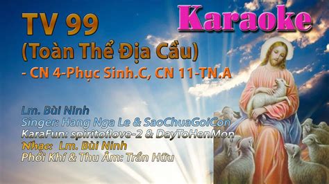 Karaoke Beat Tone Nữ Đáp Ca Thánh Vịnh 99 Toàn Thể Địa Cầu Lm Bùi