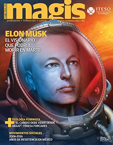 Amazon Elon Musk El Visionario Que Podr A Morir En Marte Magis