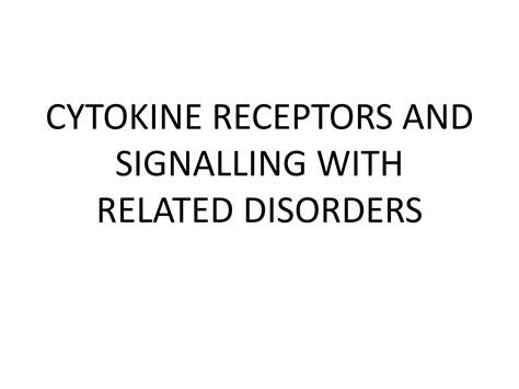 SOLUTION: Cytokine receptors and signalling with related disorders ...