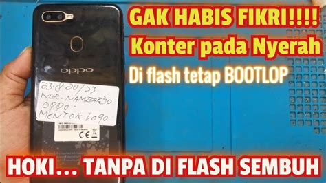 Servis Hp Oppo A5s Bootlop Membandel Tanpa Flash Youtube