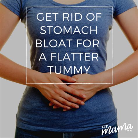 Get Rid of Stomach Bloat for a Flatter Tummy- Fit Mama in 30