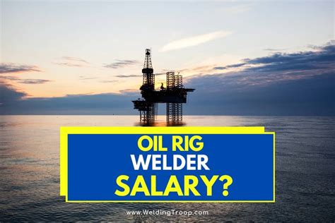 How Much Does An Oil Rig Welder Make