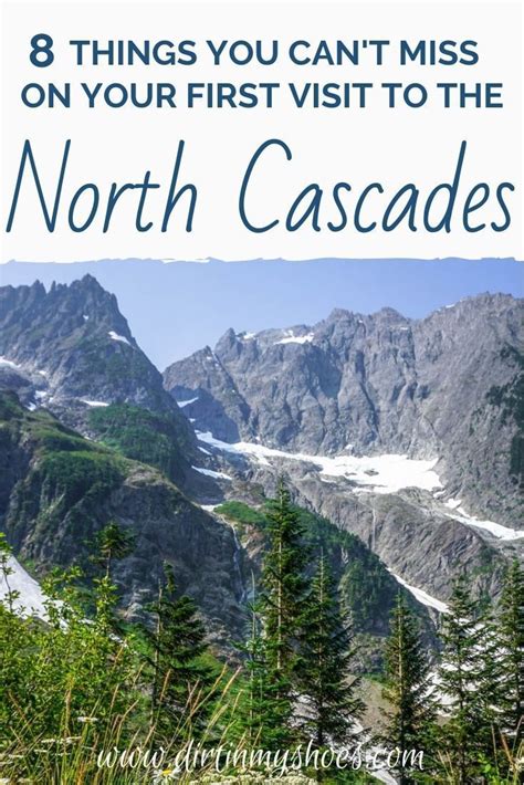 8 Things You Can T Miss On Your First Visit To North Cascades North