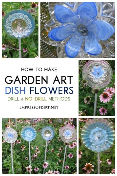 How To Make Garden Art Dish Flowers Using Both Drill And No Drill