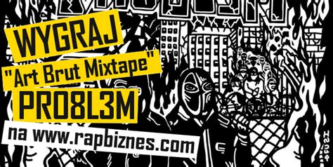 Rap Biznes Blog RECENZJA PRO8L3M Art Brut Mixtape