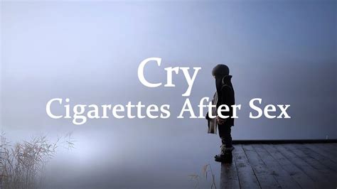 Cigarettes Afterr Sex Cry Lyrics Youtube