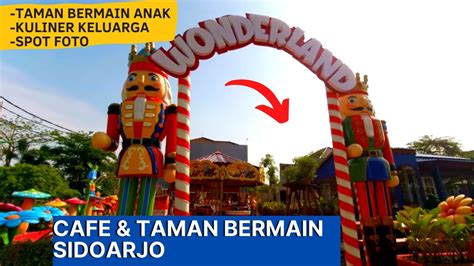 CAFE LOOJI WONDERLAND TAMAN BERMAIN ANAK DI SIDOARJO YouTube