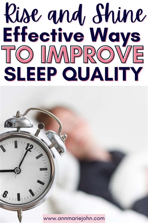 Rise And Shine Effective Ways To Improve Your Sleep Quality Annmarie