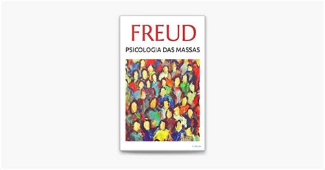 ‎psicologia Das Massas E Análise Do Eu Freud De Sigmund Freud No