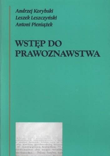 Wst P Do Prawoznawstwa Andrzej Korybski Leszek Leszczy Ski Antoni