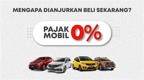 Mengapa Harus Segera Beli Mobil Saat PPnBM 0 Persen Honda Pacific Kediri