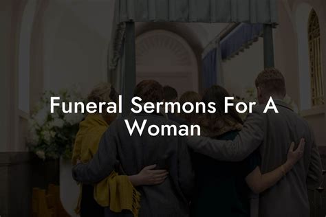 Funeral Sermons For A Woman - Eulogy Assistant