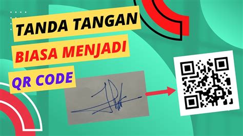 Cara Membuat Tanda Tangan Menjadi Qr Code YouTube