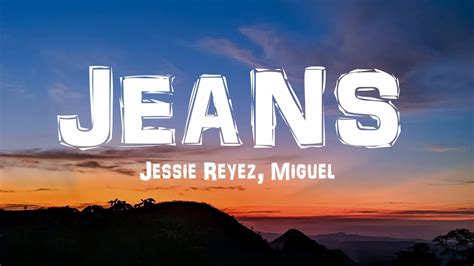 Jessie Reyez JEANS Lyrics Ft Miguel YouTube