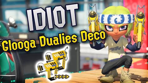 Idiot Plays Glooga Dualies Deco Splatoon 3 YouTube