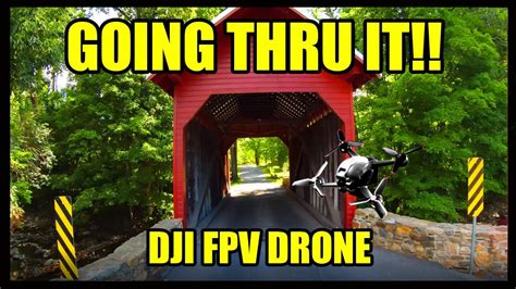 Flying Through Everything I Can Find With The Dji Fpv Drone Youtube