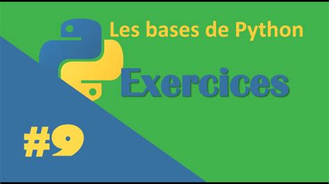 9 Tuto Python Débutant Exercices Youtube