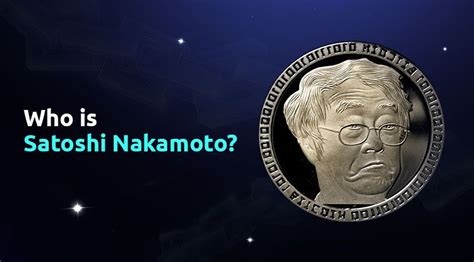 Who Is Satoshi Nakamoto