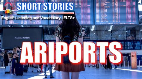 Airports Short Stories IELTS Vocabulary YouTube