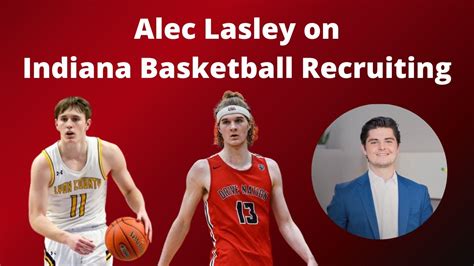 Alec Lasley On Indiana Basketball Recruiting 1 13 2023 Youtube