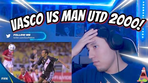 American REACTS To Vasco X Manchester United Mundial FIFA 2000 YouTube