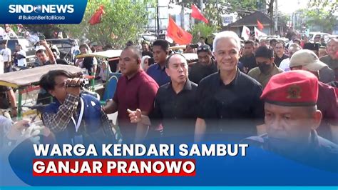 Ratusan Warga Sambut Meriah Kedatangan Ganjar Pranowo Di Kendari YouTube