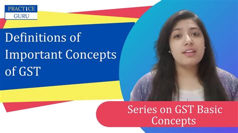 Definitions Of Concepts In Gst Learn All Basics Of Gst Part 5 Of Series Youtube