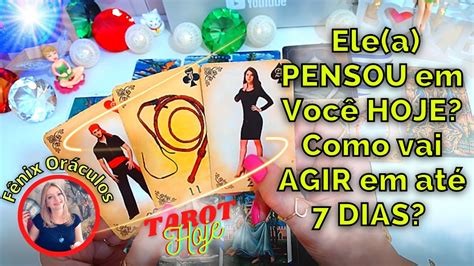 ELE A PENSOU EM MIM HOJE TAROT O QUE SENTIU COMO VAI AGIR NOS