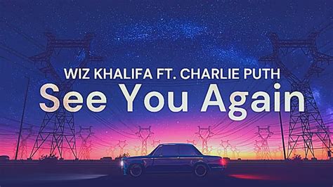 See You Again Wiz Khalifa Ft Charlie Puth Lyrics By Sound Theory