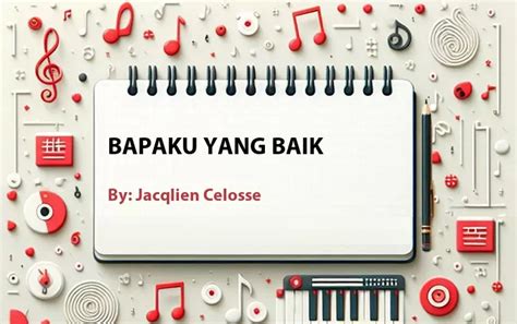 Lirik Lagu Bapaku Yang Baik Oleh Jacqlien Celosse Cari Lirik Lagu