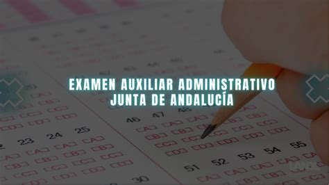 Examen Junta De Andalucía Para Auxiliar Administrativo