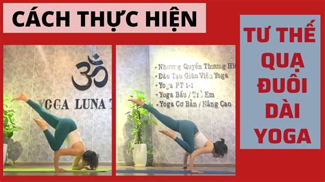 Cách thực hiện tư thế Yoga nâng cao Quạ đuôi dài Yoga Luna Thái YouTube