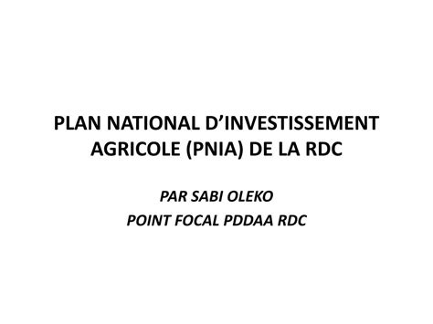 Ppt Plan National Dinvestissement Agricole Pnia De La Rdc