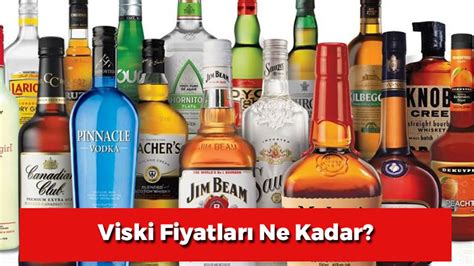 Viski Fiyatları Yeni Zamlı Fiyat Listesi GÜNCEL Antalya Körfez