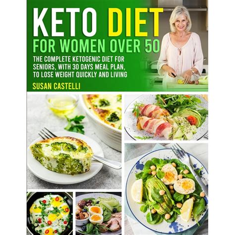 Keto Diet For Women Over 50 The Complete Ketogenic Diet For Seniors