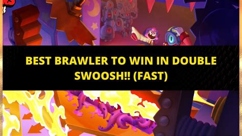 Best Brawler To Win In Gem Grab Double Swoosh Fast Youtube