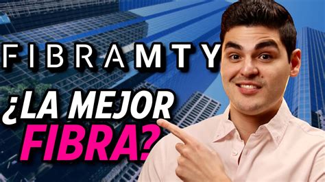 Fibra Mty Es La Mejor Para Invertir An Lisis De Fibras Youtube