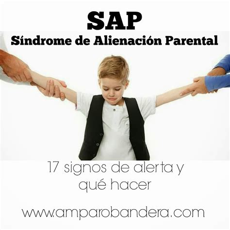 Amparo Bandera Terapia Sap S Ndrome De Alienaci N Parental