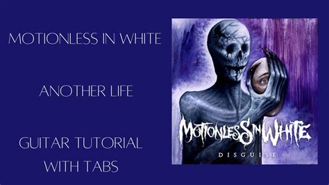 Another Life Motionless In White Guitar Lesson And Free Tabs Dakota S