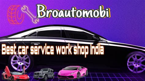 New Best Car Work Shop India Multi Brand Car Service Center Low