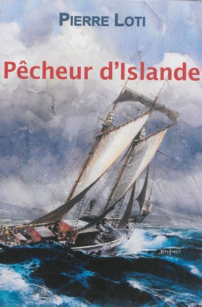 Pêcheur d Islande Par Pierre Loti Littérature Roman canadien et