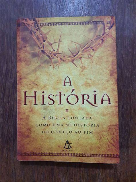 Livro A História A Bíblia Contada Como Uma Só História Do Começo Ao