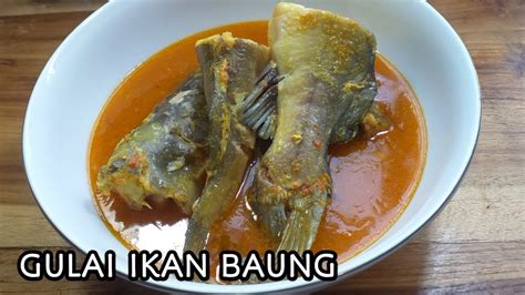 RESEP ASAM PEDAS IKAN BAUNG NIKMATNYA KEBANGETTAN BIKIN BOROS NASI