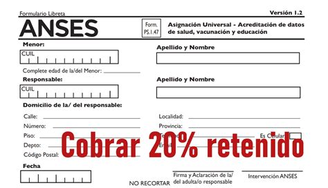 ANSES Cuál es el Formulario para cobrar el 20 retenido Nota Social