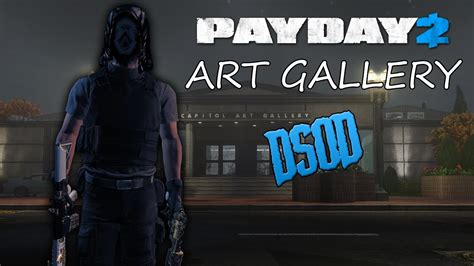 Payday 2 Art Gallery Dsod Solo Youtube