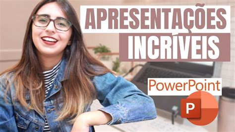 Apresenta O Online Dicas Para Fazer Uma Incr Vel No Powerpoint