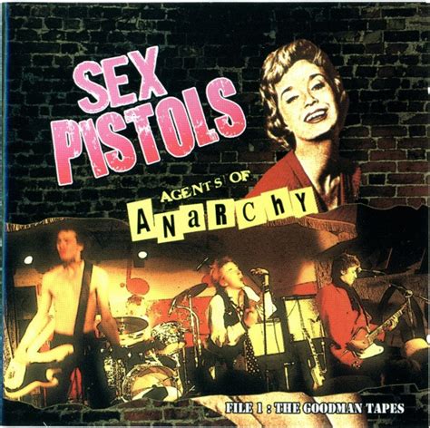 Sex Pistols Agents Of Anarchy File The Goodman Tapes Disc One