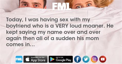 Intimacy Today I Was Having Sex With My Boyfriend Who Is A VERY Loud FML