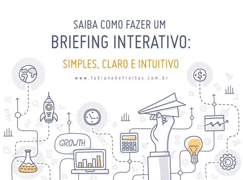 Saiba Como Fazer Um Briefing Interativo Simples Claro E Intuitivo